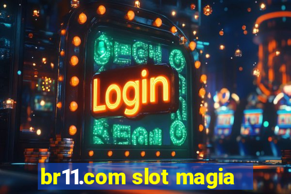 br11.com slot magia